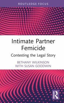 Hardcover Intimate Partner Femicide: Contesting the Legal Story Book