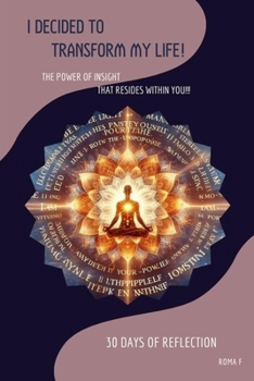 Paperback I Decided to Transform My Life: The Power of Insigth That Resides Within You!!! Book