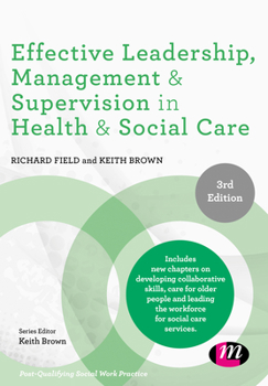 Paperback Effective Leadership, Management and Supervision in Health and Social Care Book