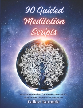 Paperback 90 Guided Meditation Scripts: "Awaken Inner Peace: A Comprehensive Collection of 90 Guided Meditation Scripts for Tranquility and Transformation" Book