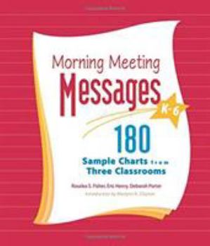 Paperback Morning Meeting Messages K-6: 180 Sample Charts from Three Classrooms Book