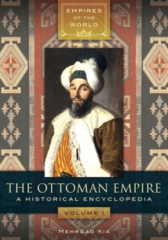 Hardcover The Ottoman Empire: A Historical Encyclopedia [2 Volumes] Book