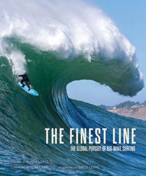 Hardcover The Finest Line: The Global Pursuit of Big-Wave Surfing Book