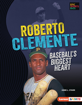 Library Binding Roberto Clemente: Baseball's Biggest Heart Book