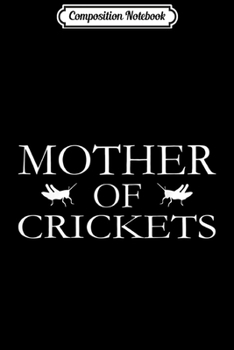 Paperback Composition Notebook: Cricket Mother Journal/Notebook Blank Lined Ruled 6x9 100 Pages Book