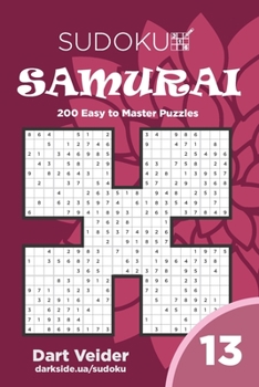 Paperback Sudoku Samurai - 200 Easy to Master Puzzles 9x9 (Volume 13) Book