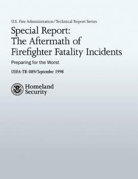 Paperback Special Report: The Aftermath of Firefighter Fatality Incidents: Preparing for the Worst Book