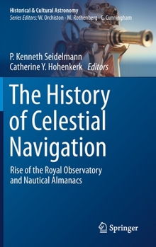 The History of Celestial Navigation : Rise of the Royal Observatory and Nautical Almanacs