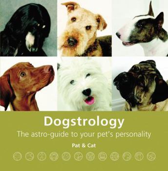 Hardcover Dogstrology: The Astro-Guide to Your Pet's Personality Book