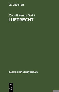 Hardcover Luftrecht: Einschließlich Luftverkehrsgesetz Und Pariser Luftverkehrsabkommen [German] Book