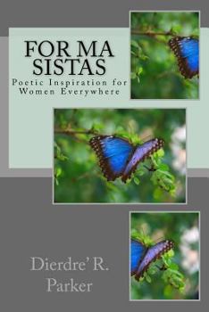 Paperback For Ma Sistas: Poetic Inspiration for Women Everywhere Book