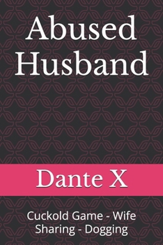 Abused Husband: Cuckold Game - Wife Sharing - Dogging