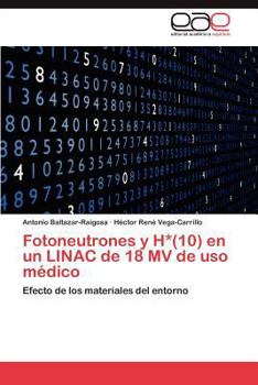 Paperback Fotoneutrones y H*(10) En Un Linac de 18 Mv de USO Medico [Spanish] Book