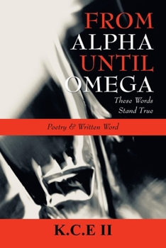 Paperback From Alpha Until Omega: 'These Words Stand True' and 'Poetry & Written Word' Book