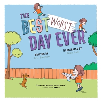 Paperback The Best Worst Day Ever: A Children's Book That Inspires a Positive Mindset for Ages 4-8 Book