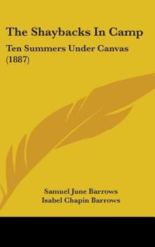 The Shaybacks In Camp: Ten Summers Under Canvas