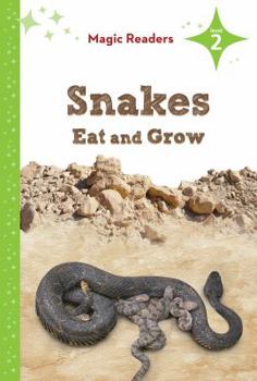 Snakes Eat and Grow ~ Level 2 - Book  of the Magic Readers