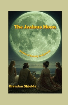 Paperback The Jealous Moon: Meditations on Beauty and Power Book