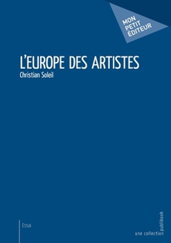 L'Europe des artistes (French Edition)
