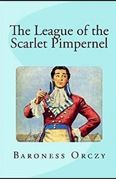 The League of the Scarlet Pimpernel Illustrated