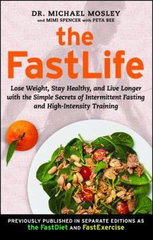 Paperback The FastLife: Lose Weight, Stay Healthy, and Live Longer with the Simple Secrets of Intermittent Fasting and High-Intensity Training Book