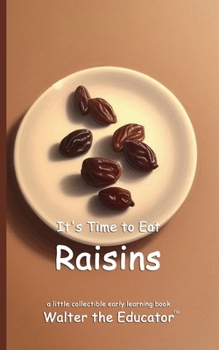 Paperback It's Time to Eat Raisins Book