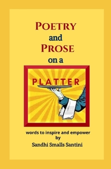 Paperback POETRY and PROSE on a PLATTER: words to inspire and empower Book