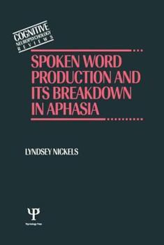 Hardcover Spoken Word Production and Its Breakdown In Aphasia Book