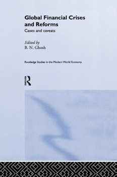 Paperback Global Financial Crises and Reforms: Cases and Caveats Book