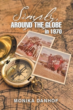 Paperback Simply, Around the Globe in 1970 Book