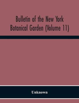 Paperback Bulletin Of The New York Botanical Garden (Volume 11) Book