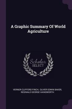 Paperback A Graphic Summary Of World Agriculture Book