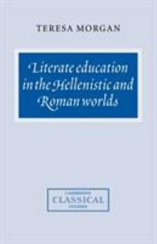 Paperback Literate Education in the Hellenistic and Roman Worlds Book