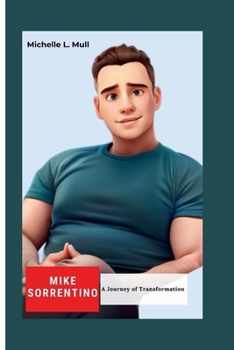Paperback Mike Sorrentino: A Journey of Transformation Book