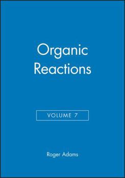 Organic Reactions, Volume 7