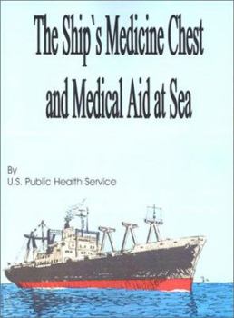Paperback The Ship's Medicine Chest and Medical Aid at Sea Book