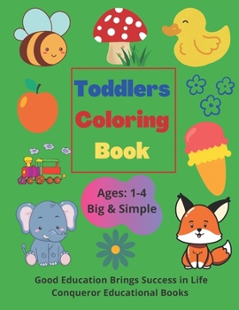 Paperback Toddlers Coloring Book: Toddlers Coloring Book for Ages 1-4 Book