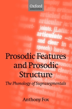 Paperback Prosodic Features and Prosodic Structure: The Phonology of Suprasegmentals Book