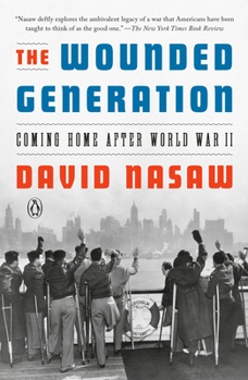 Paperback The Wounded Generation: Coming Home After World War II Book