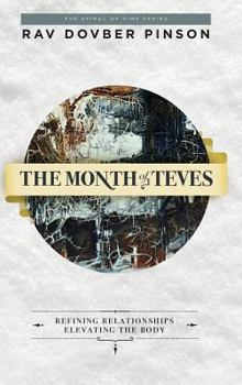 Hardcover The Month of Teves: Refining Relationships, Elevating the Body Book