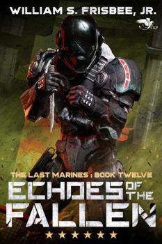 Echoes of the Fallen (The Last Marines)