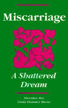 Paperback Miscarriage: A Shattered Dream Book