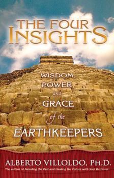 Hardcover The Four Insights: Wisdom, Power, and Grace of the Earthkeepers Book