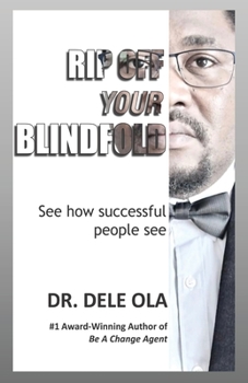 Paperback Rip Off Your Blindfold: See how successful people see Book