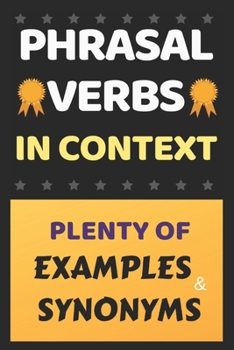 Paperback English Phrasal Verbs in Context: Plenty of Examples and Synonyms Book
