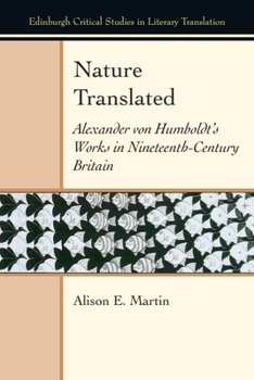 Paperback Nature Translated: Alexander Von Humboldt's Works in Nineteenth-Century Britain Book