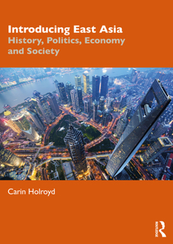 Paperback Introducing East Asia: History, Politics, Economy and Society Book