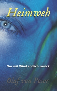 Paperback Heimweh: Nur mit Wind endlich zurück [German] Book