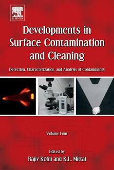 Paperback Developments in Surface Contamination and Cleaning, Volume 4: Detection, Characterization, and Analysis of Contaminants Book