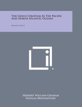 Paperback The Genus Ceratium In The Pacific And North Atlantic Oceans: Biology, Part 5 Book